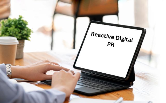 Reactive Digital PR